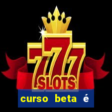 curso beta é reconhecido pelo mec