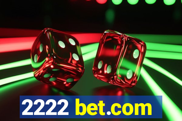 2222 bet.com
