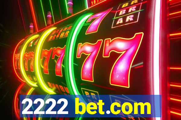 2222 bet.com