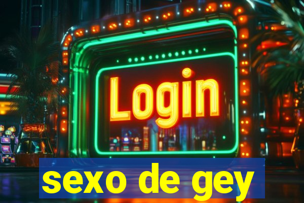 sexo de gey