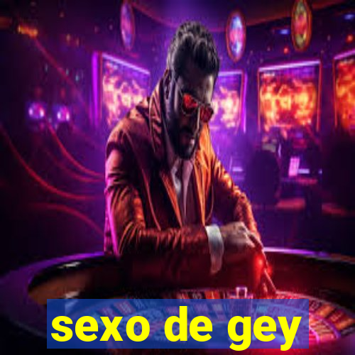 sexo de gey