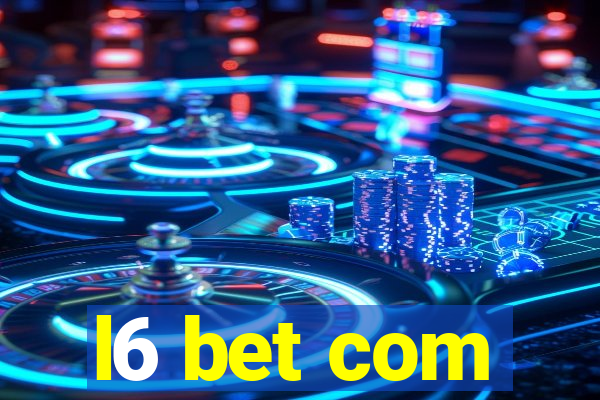 l6 bet com