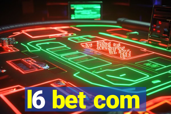 l6 bet com
