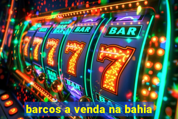 barcos a venda na bahia