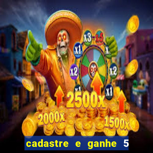 cadastre e ganhe 5 reais para apostar