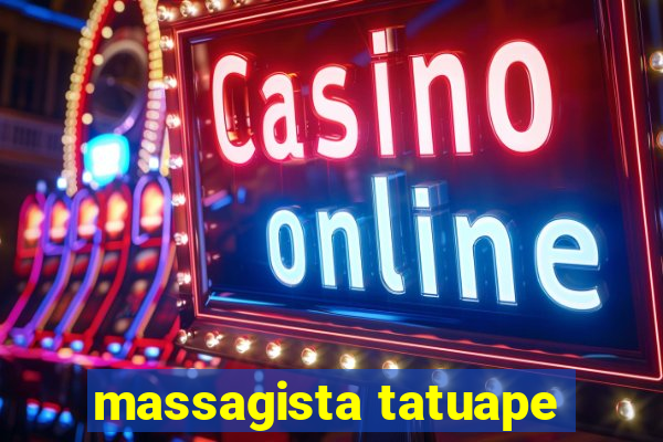 massagista tatuape