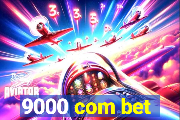 9000 com bet