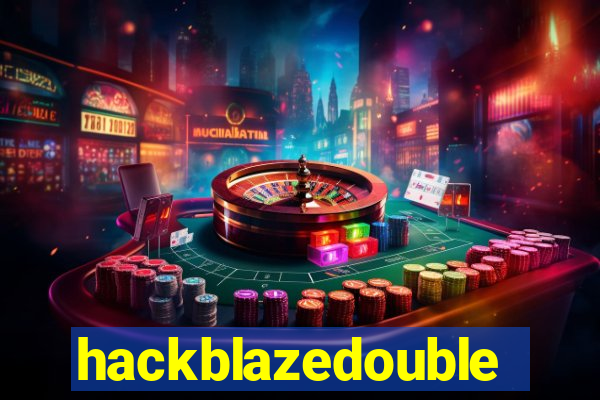 hackblazedouble