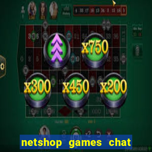 netshop games chat ao vivo
