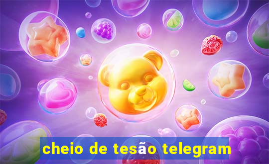 cheio de tesão telegram