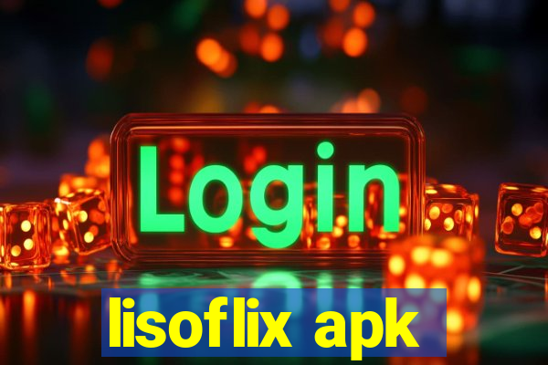 lisoflix apk
