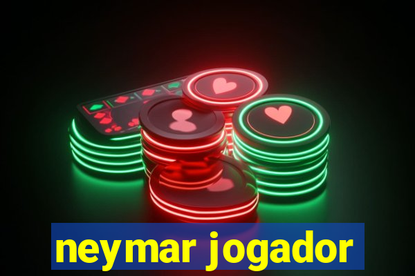 neymar jogador