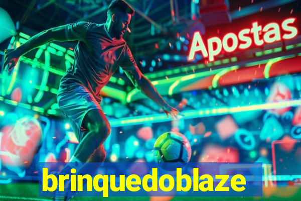 brinquedoblaze