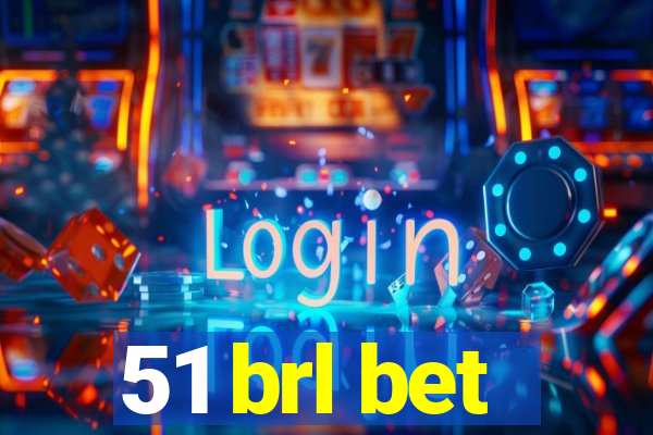 51 brl bet