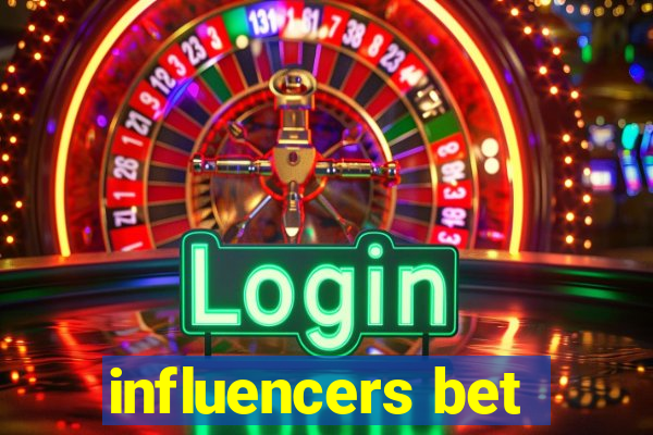 influencers bet