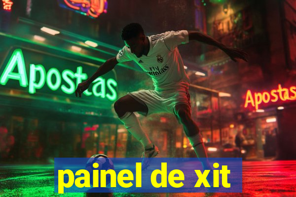 painel de xit