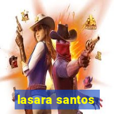 lasara santos