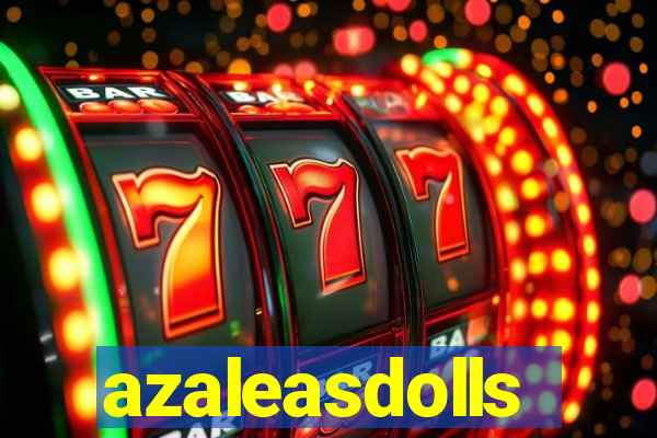 azaleasdolls