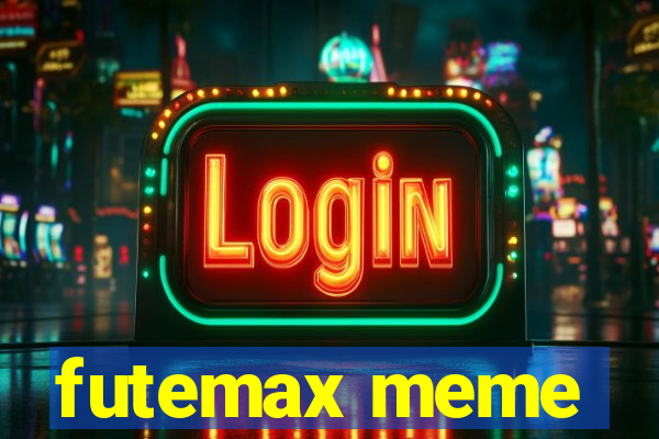 futemax meme