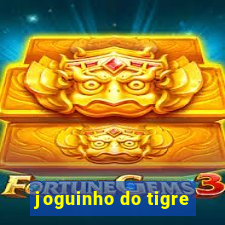 joguinho do tigre