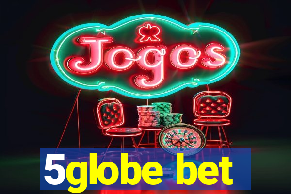 5globe bet