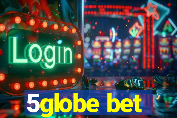 5globe bet