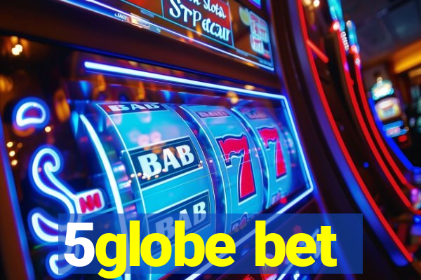 5globe bet