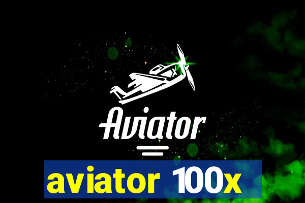 aviator 100x