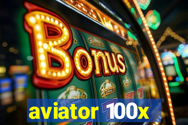 aviator 100x