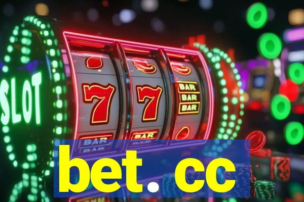 bet. cc