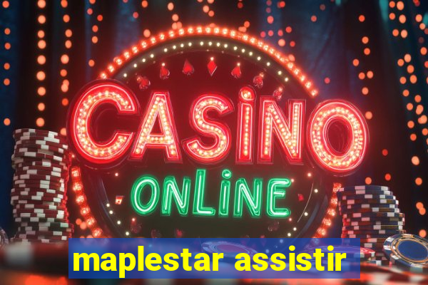 maplestar assistir