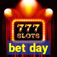 bet day