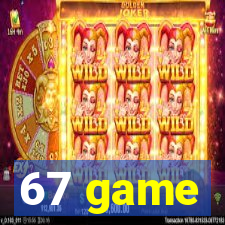67 game