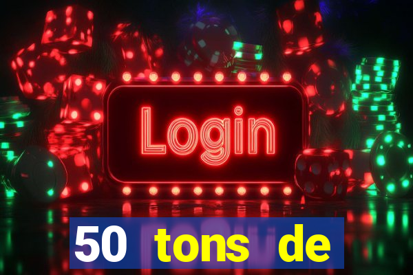 50 tons de liberdade drive