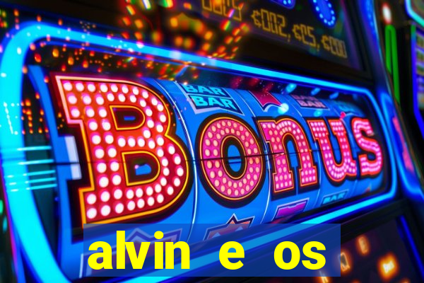 alvin e os esquilos 3 rede canais