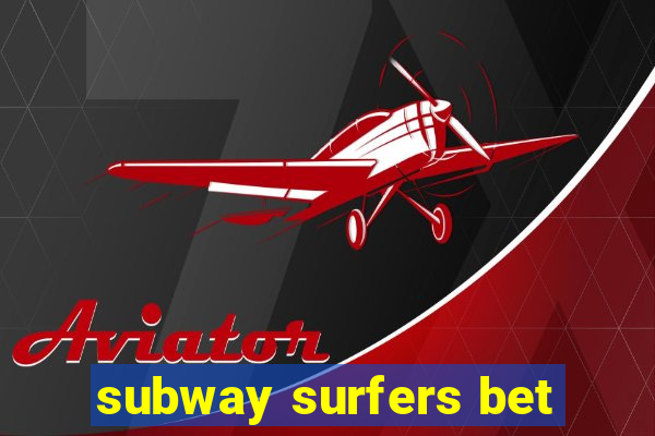 subway surfers bet