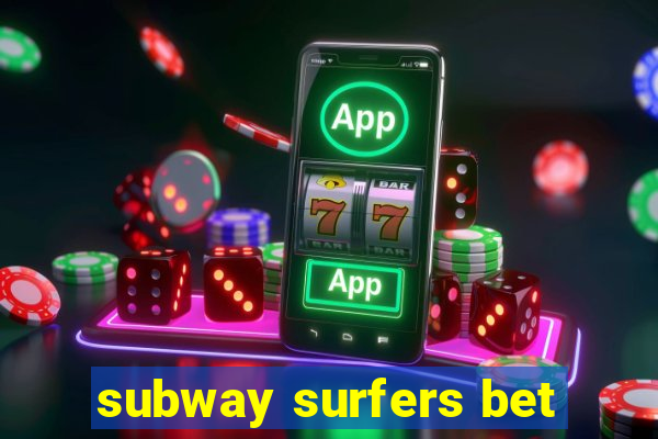 subway surfers bet