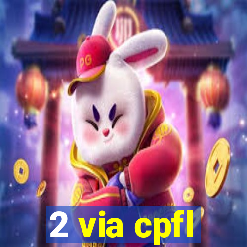 2 via cpfl