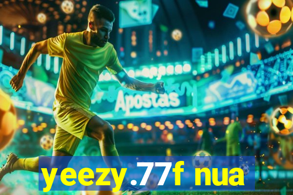 yeezy.77f nua