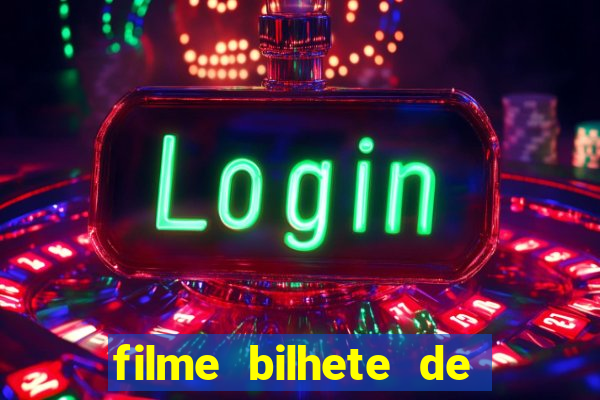 filme bilhete de loteria dublado download