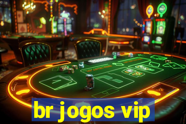 br jogos vip