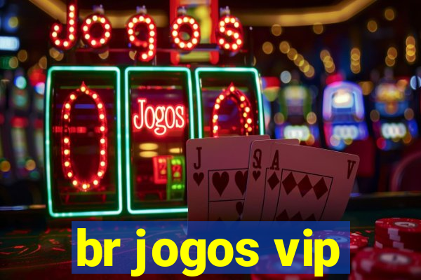 br jogos vip