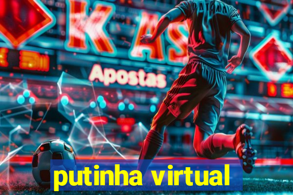 putinha virtual