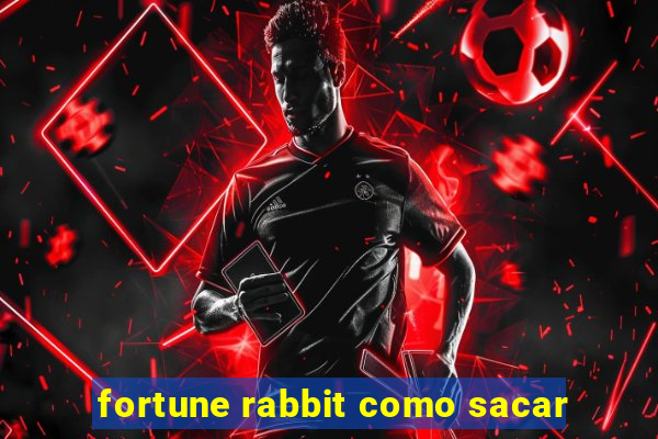 fortune rabbit como sacar