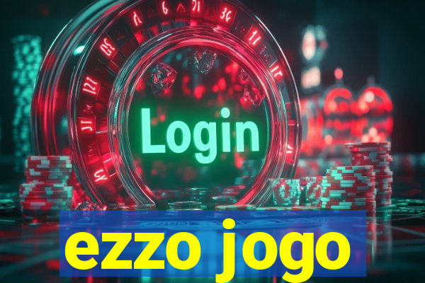 ezzo jogo