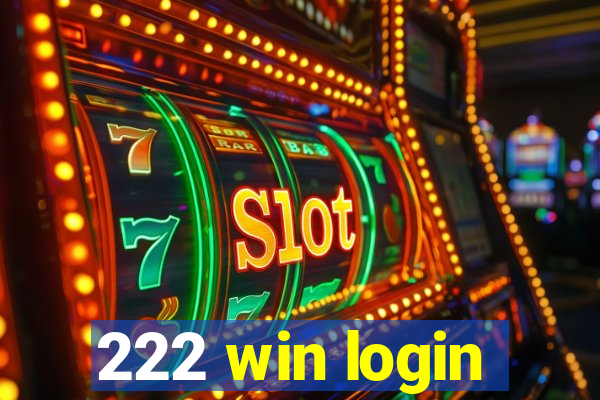 222 win login