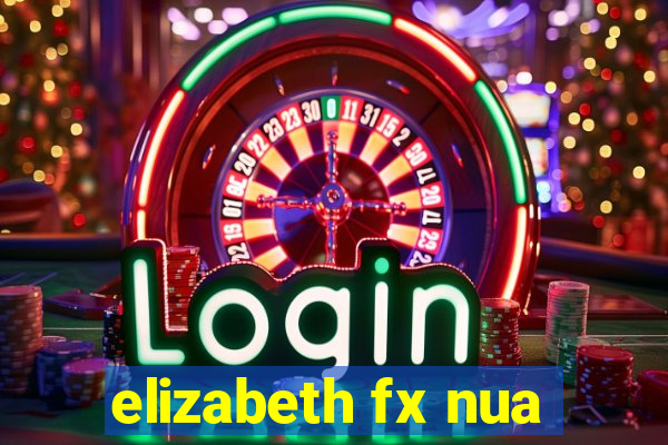 elizabeth fx nua