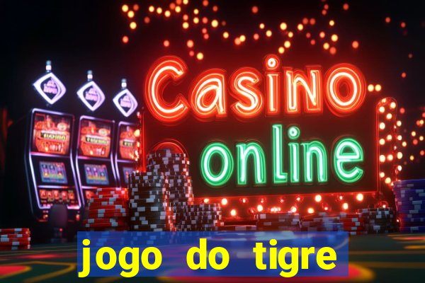 jogo do tigre plataforma nova