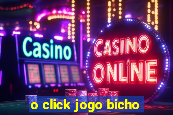 o click jogo bicho