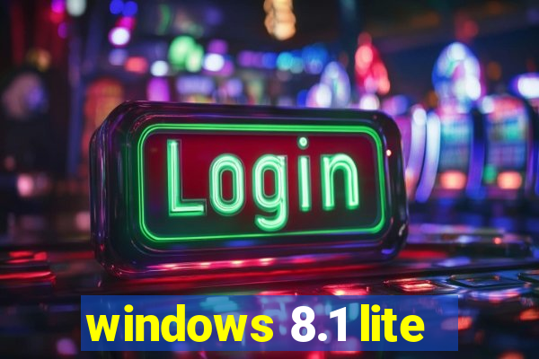 windows 8.1 lite